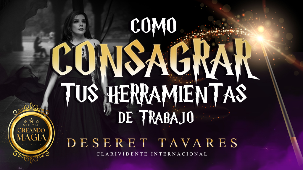 Creando Magia:  Como Consagrar Tus Herramientas De Trabajo