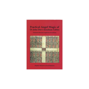 Practical Angel Magic of Dr John Enochian Tables