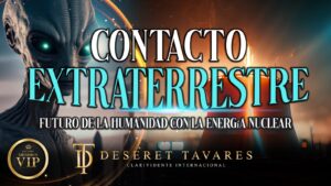 Contacto Extraterrestre y el futuro de la humanidad con a energía NUCLEAR I Miembros VIP