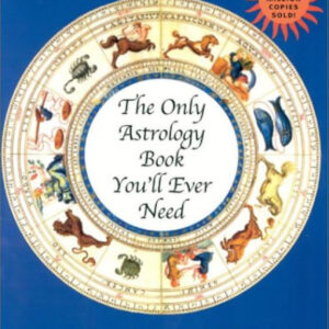 The Only Astrology Book You'll Ever Need