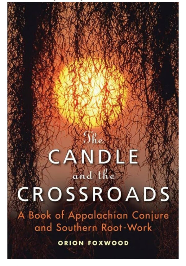 The Candle and the Crossroads – Orion Foxwood