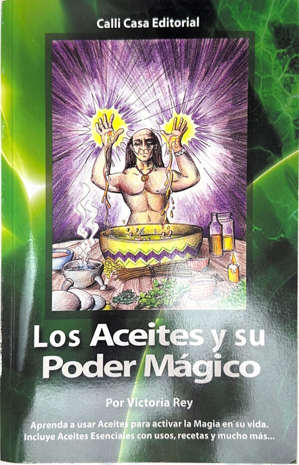 Los Aceites y Su Poder Magico
