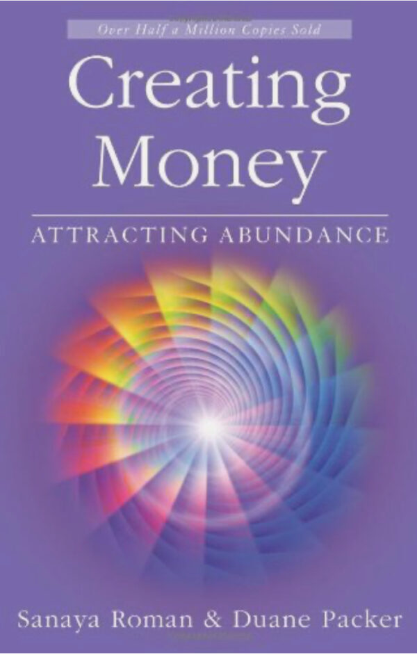 Creating Money Attracting Abundance by Santa Roman & Duane Packer