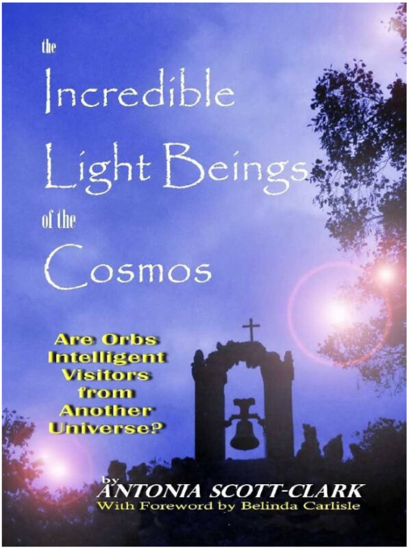 Incredible Light Beings Of The Cosmos by Antonia Scott-Clark