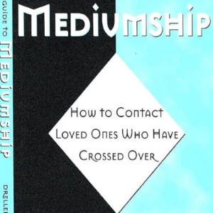 MediumShip How To Contact Loved Ones Who Have Crossed Over By Larry Dreller
