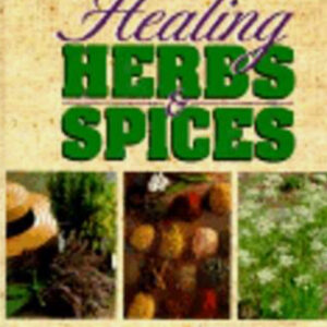 Heinerman's Encyclopedia Of healing Herbs & Spices