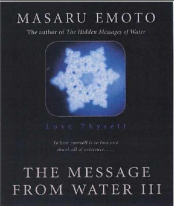 The Message From Water III by Maseru Emoto