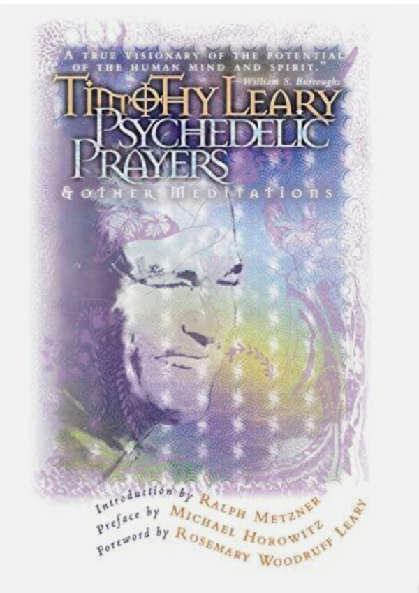 Timothy Leary Psychedelic Prayers & Other Meditations