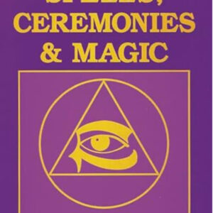 Spells Ceremonies & Magic by Migene Gonzalez-Wippler