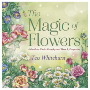 La magia de las flores - Tess Whitehurst