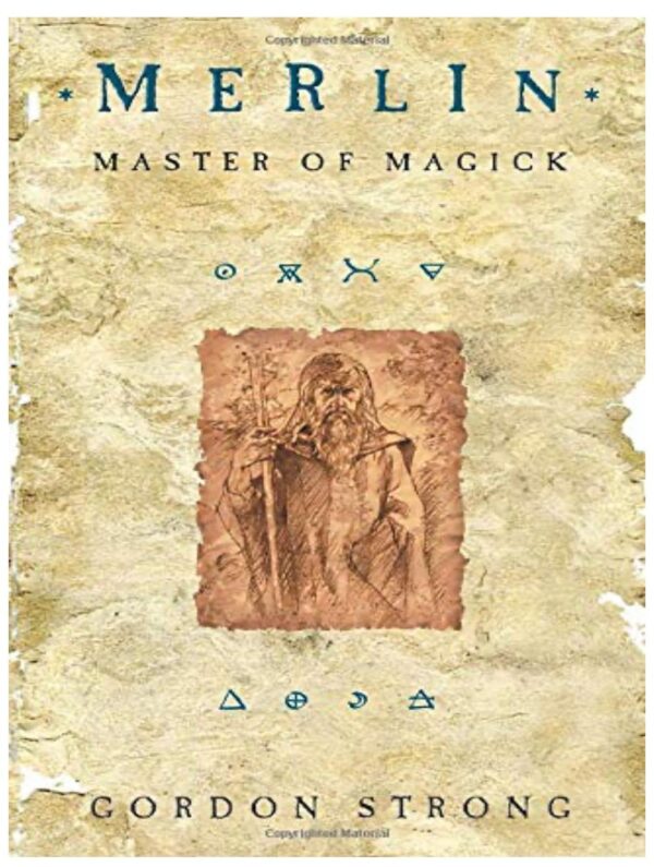 Merlin Master of Magick by Gordon Strong